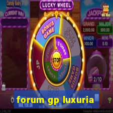 forum gp luxuria